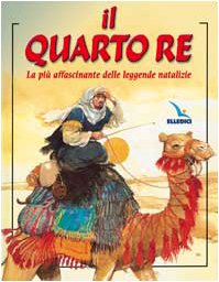 Il quarto re. La più affascinante delle leggende natalizie Non-fiction