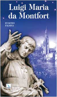 Luigi Maria da Montfort apostolo degli ultimi tempi (Biografie, Band 72) Politics & Society
