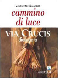 Cammino di luce. Via crucis dialogata Religion & Esotericism