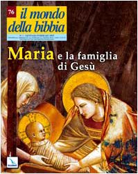Il mondo della Bibbia. Maria e la famiglia di Gesù (2005) (Vol. 1) Reference Books