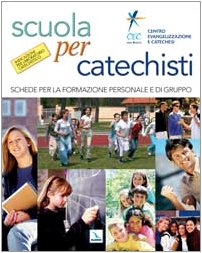 Scuola per catechisti. Schede per la formazione personale e di gruppo (Dizionari e manuali di catechetica, Band 3) Religion & Esotericism