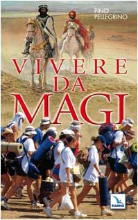 Vivere da Magi (Giovani ed educazione religiosa, Band 17) Religion & Esotericism