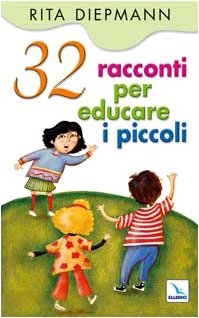 32 racconti per educare i piccoli (Raccontare, Band 2) Non-fiction