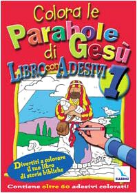 Colora le parabole di Gesù. Con adesivi (Sussidi per la catechesi biblica, Band 63) Children's books