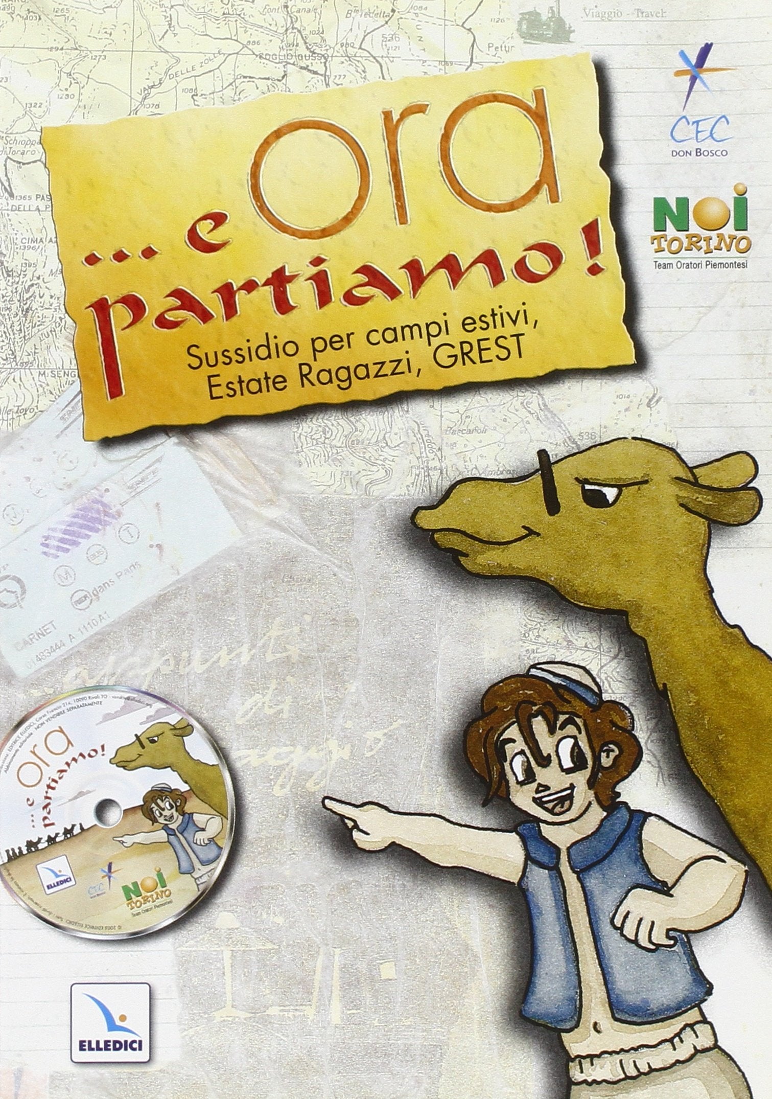 ... E ora partiamo! Sussidio per campi estivi, estate ragazzi, grest. Con CD-ROM Religion & Esotericism
