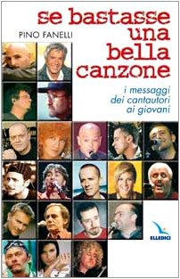Se bastasse una bella canzone. I messaggi dei cantautori ai giovani book