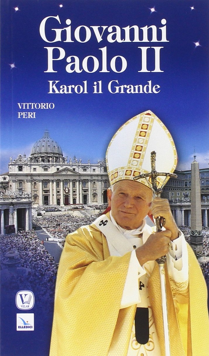 Giovanni Paolo II. Karol il grande (Campioni, Band 116) Politics & History