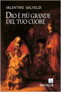 Dio è più grande del tuo cuore. La festa della riconciliazione (Meditare, Band 110) Religion & Esotericism