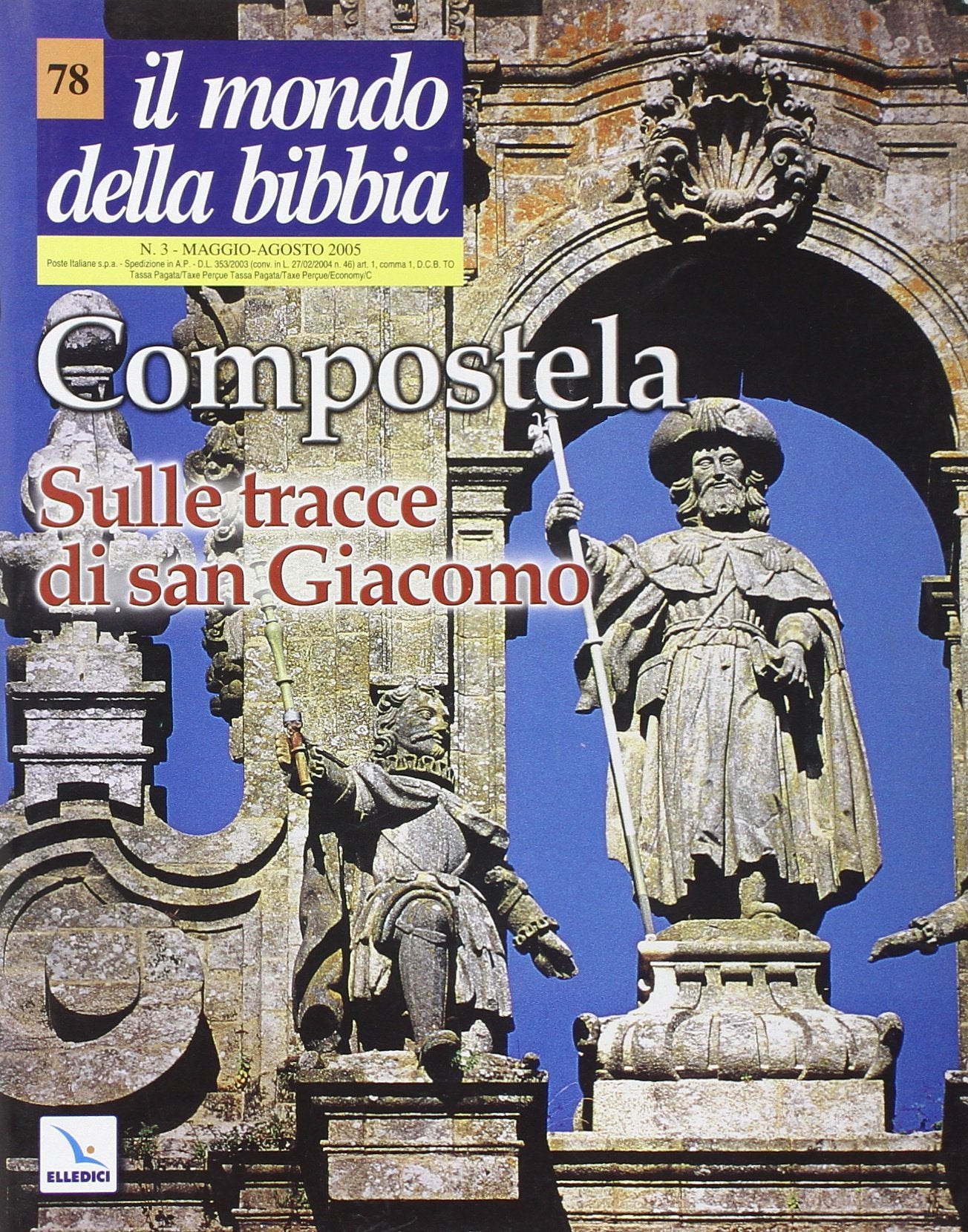 Il mondo della Bibbia. Compostela. Sulle tracce di san Giacomo (2005) (Vol. 3) Reference Books