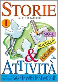 Storie & attività con il catechismo «Sarete miei testimoni». Storie, riflessioni, laboratori (Vol. 1) Religion & Esotericism