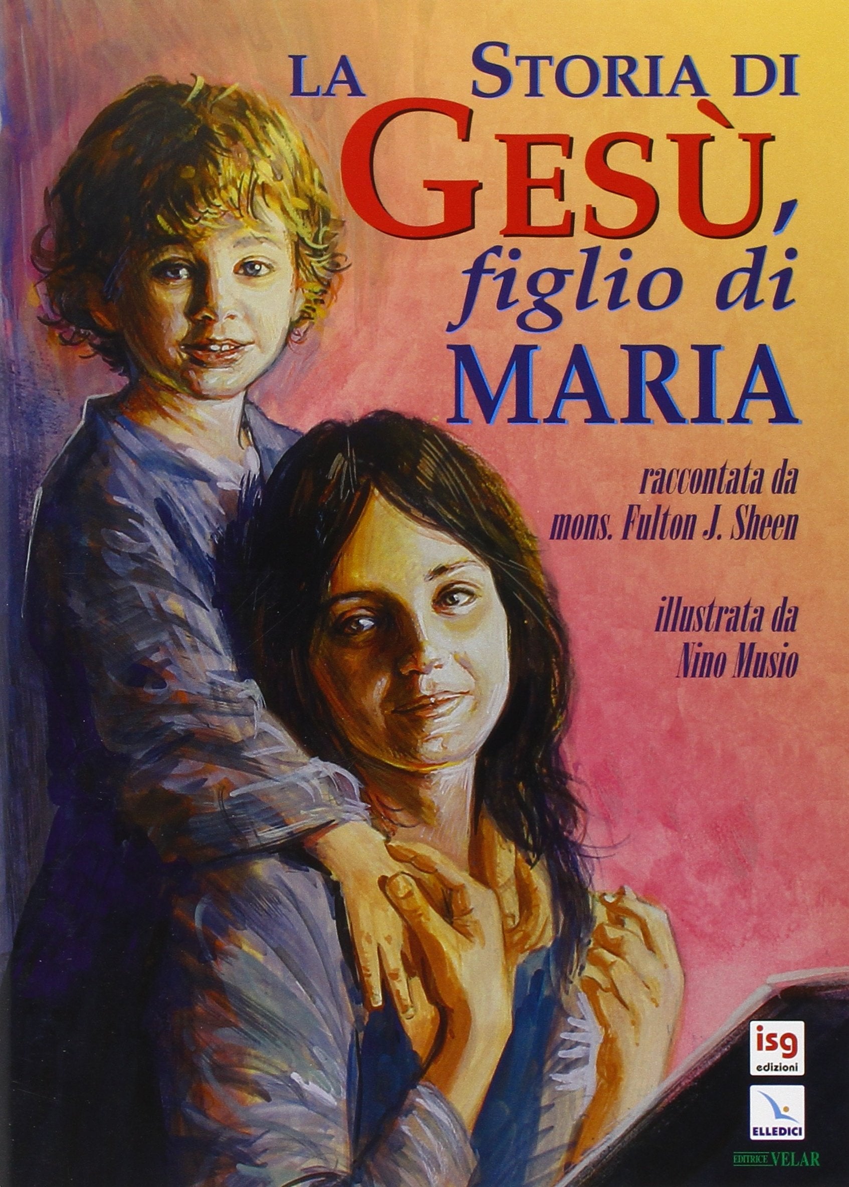 La storia di Gesù, figlio di Maria Religion & Esotericism