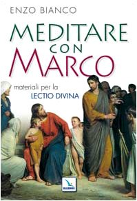 Meditare con Marco. Materiali per la lectio divina Religion & Esotericism