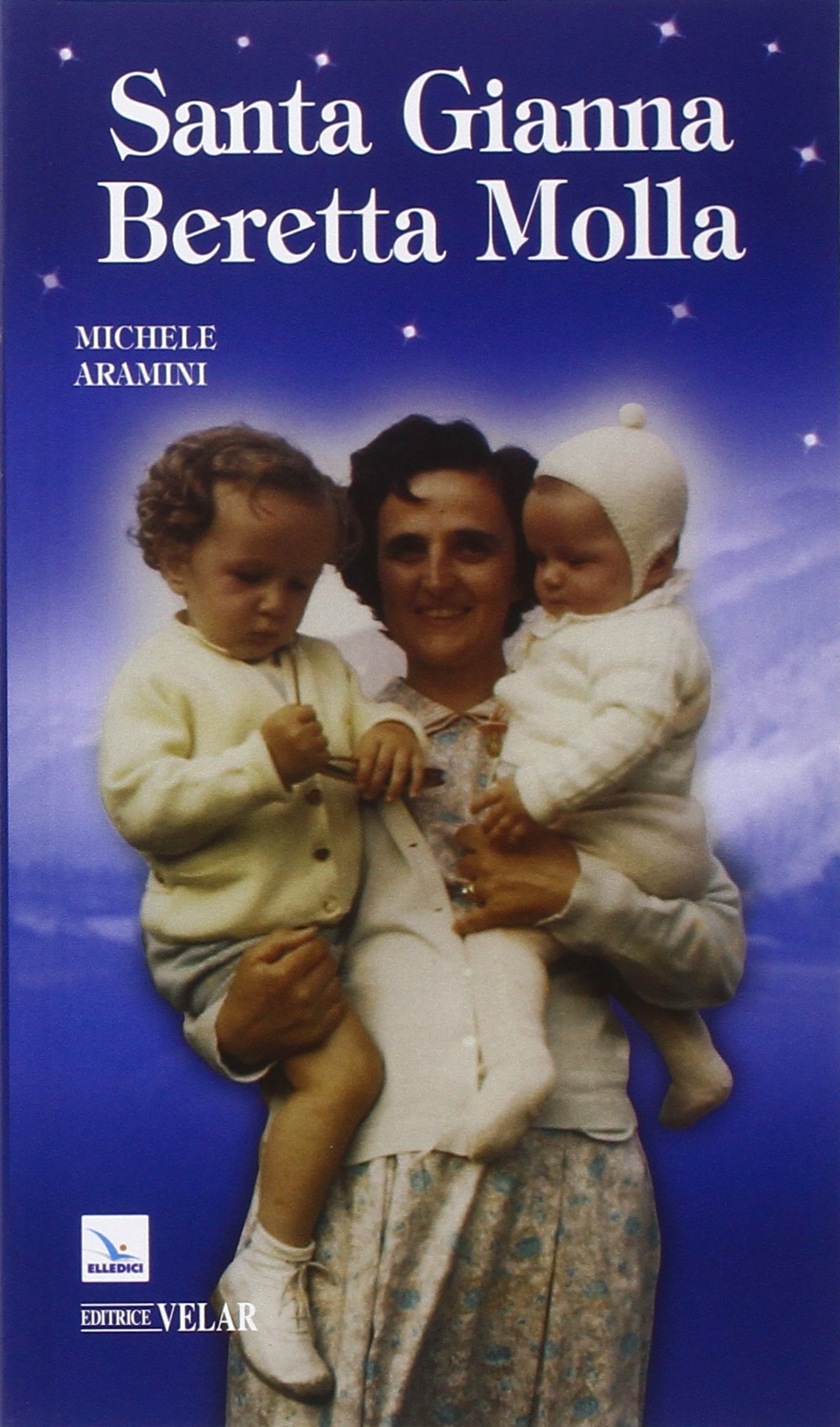 Santa Gianna Beretta Molla (Biografie, Band 119) Politics & Society
