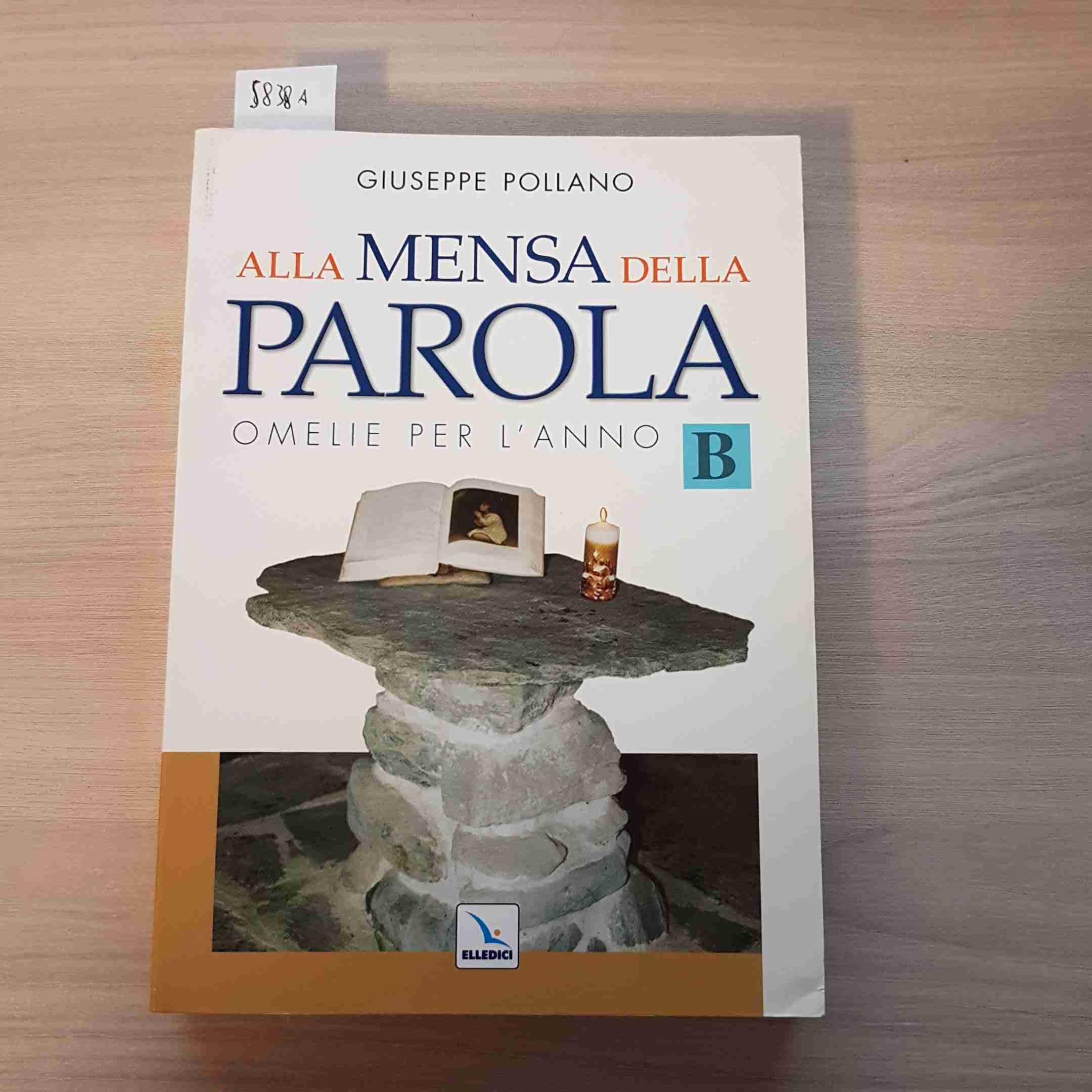 Alla mensa della parola. Omelie per l'anno «B» (L' omelia nella celebrazione eucaristica, Band 28) Religion & Esotericism