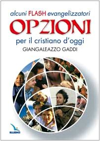 Opzioni per il cristiano d'oggi. Alcuni flash evangelizzatori Religion & Esotericism