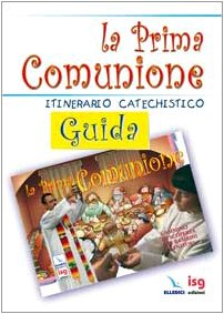 La prima comunione. Guida book