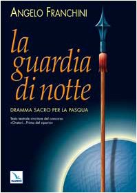 La guardia di notte. Dramma sacro per la Pasqua (Teatro a scuola, Band 55) Non-fiction