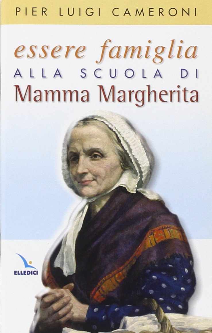 Essere famiglia alla scuola di mamma Margherita book