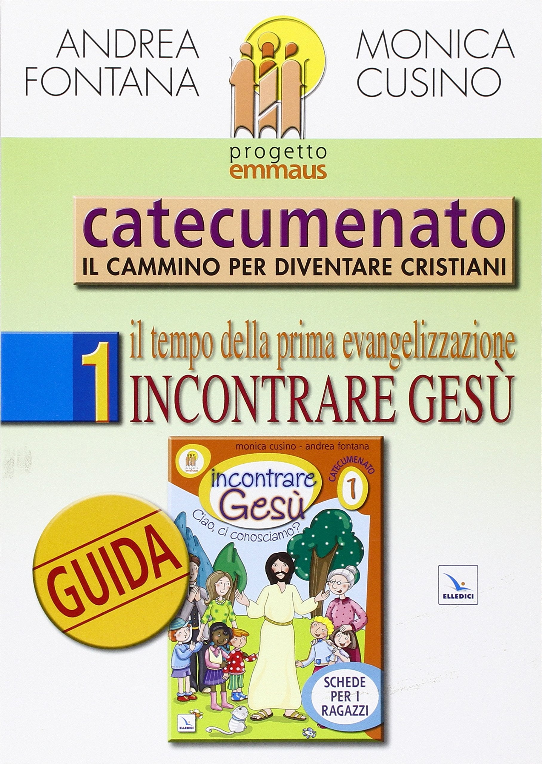 Progetto Emmaus. Catecumenato. Il tempo della prima evangelizzazione. Incontrare Gesù. Guida (Vol. 1) book