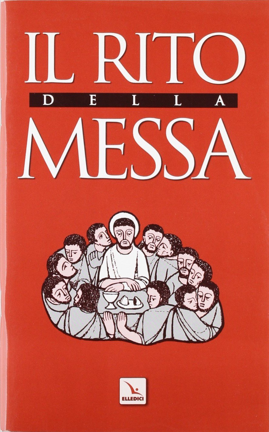 Il rito della messa (Celebrare. Sussidi, Band 64) Religion & Esotericism