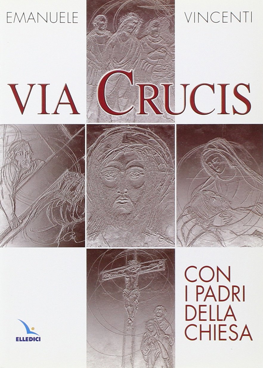 Via crucis con i Padri della Chiesa Religion & Esotericism