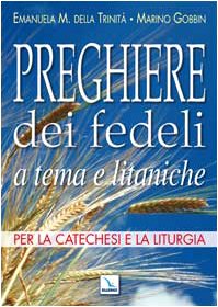 Preghiere dei fedeli a tema e litaniche. Per la catechesi e la liturgia Religion & Esotericism