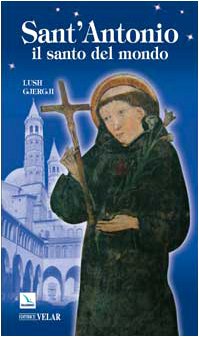 Sant'Antonio. Il santo del mondo (Biografie, Band 121) Politics & History