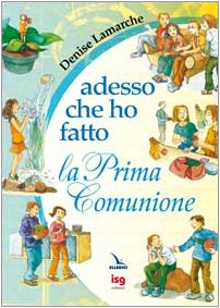 Adesso che ho fatto la prima comunione Religion & Esotericism