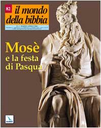 Il mondo della Bibbia. Mosè e la festa di Pasqua (2006) (Vol. 2) Reference Books
