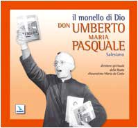 Il monello di Dio. Don Umberto Maria Pasquale salesiano (Santi e figure della Famiglia Salesiana, Band 29) Politics & History