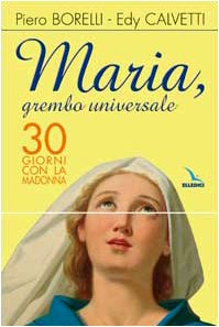 Maria, grembo universale. 30 giorni con la Madonna (Celebrare Maria, Band 24) Religion & Esotericism