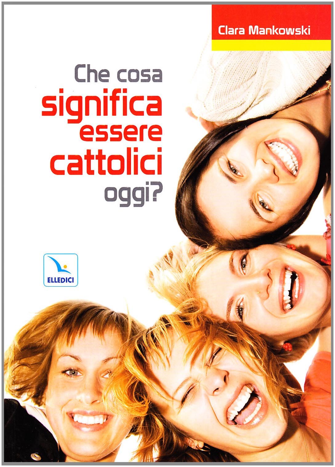 Che cosa significa essere cattolici oggi? Religion & Esotericism
