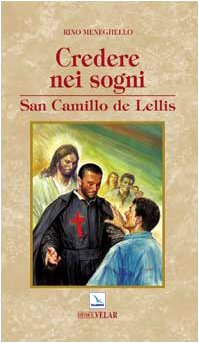 Credere nei sogni. San Camillo de Lellis Politics & History