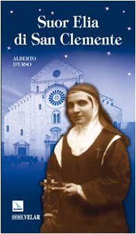 Suor Elia di San Clemente (Biografie, Band 135) Politics & History
