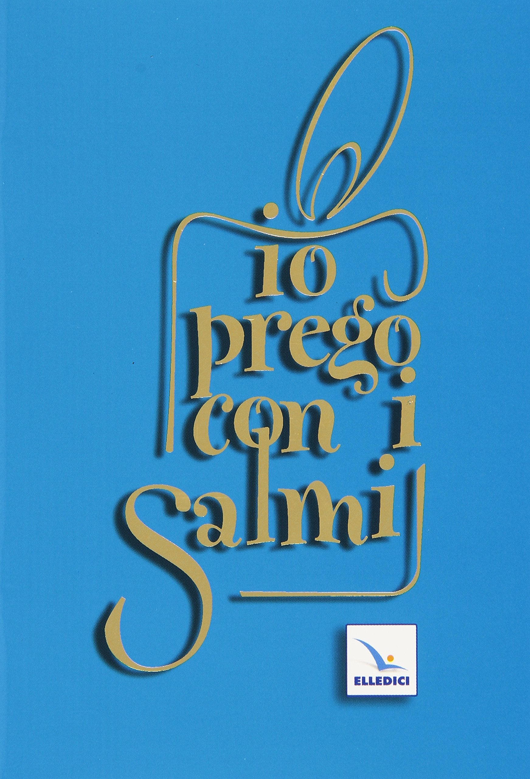 Io prego con i Salmi (Opuscoli per pregare, Band 203) Religion & Esotericism