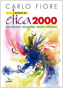 Spunti di etica 2000. Per giovani, educatori, gruppi giovanili Religion & Esotericism