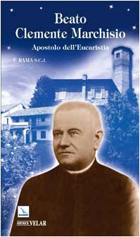 Beato Clemente Marchisio. Apostolo dell'eucaristia (Campioni, Band 140) Religion & Esotericism