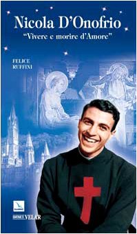 Nicola D'Onofrio. «Vivere e morire d'amore» (Biografie, Band 148) Politics & History
