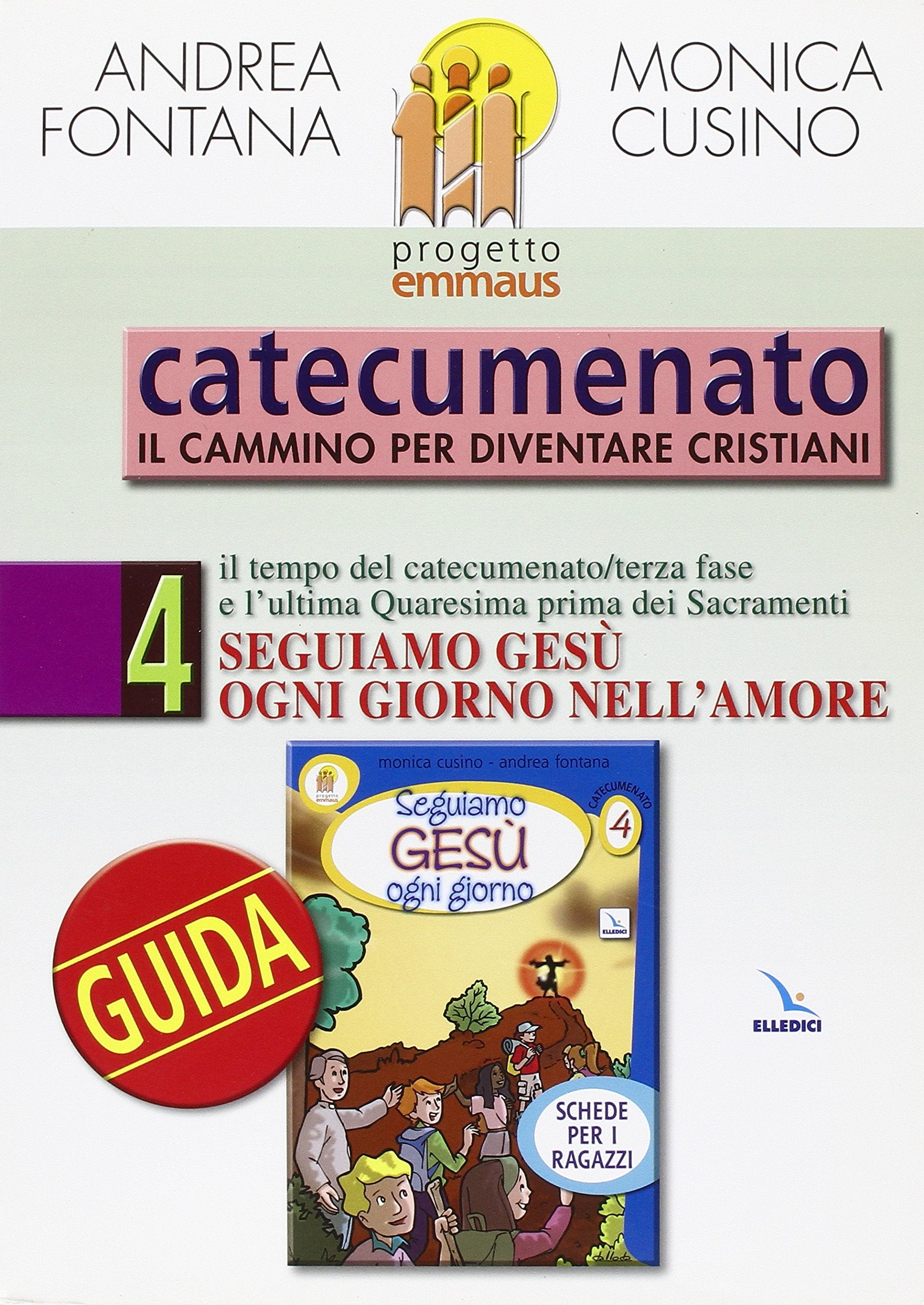 Progetto Emmaus. Catecumenato. Seguiamo Gesù ogni giorno. Guida (Vol. 4) Religion & Esotericism