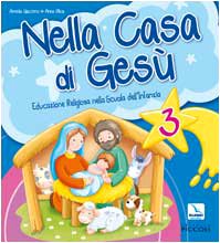 Nella casa di Gesù. Quaderno operativo 3 anni Religion & Esotericism