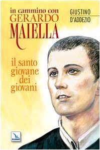 In cammino con Gerardo Maiella. Il santo giovane dei giovani book