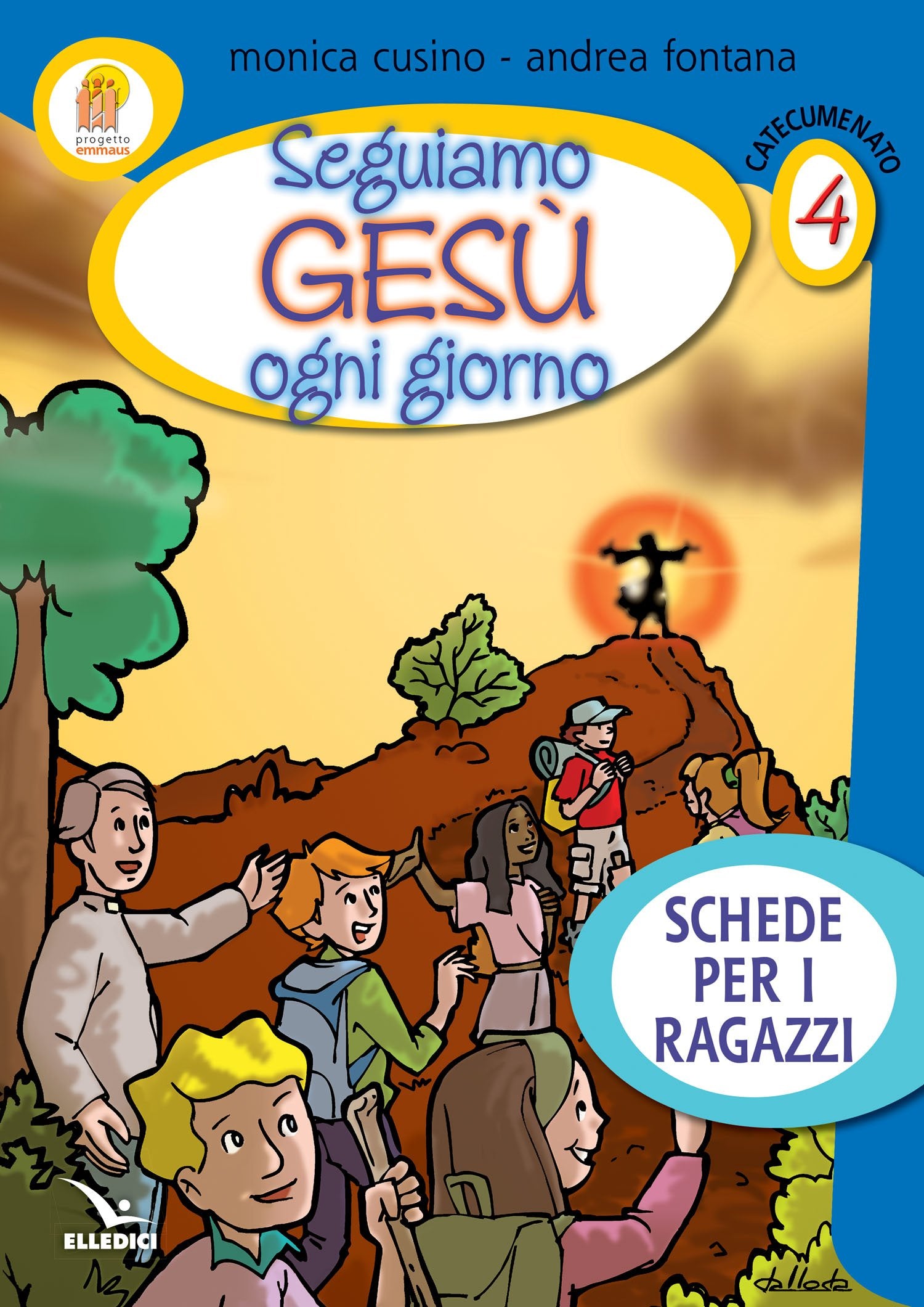 Progetto Emmaus. Catecumenato. Seguiamo Gesù ogni giorno. Schede per i ragazzi (Vol. 4) (Sussidi catechismo iniziazione cristiana dei fanciulli) Non-fiction