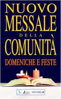 Nuovo Messale della comunità. Domeniche, solennità e feste. Anni A, B e C Religion & Esotericism
