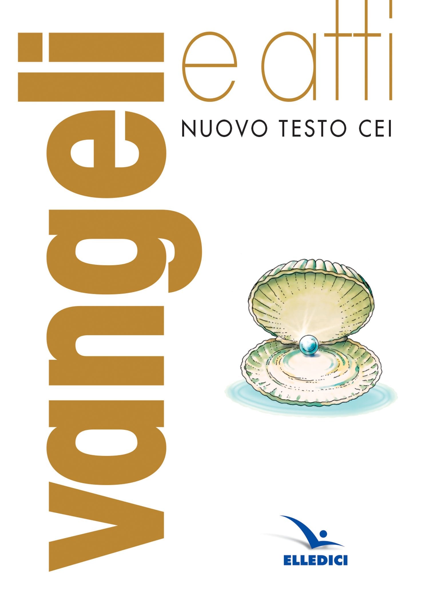 Vangeli e Atti degli apostoli. Nuovo testo CEI Religion & Esotericism