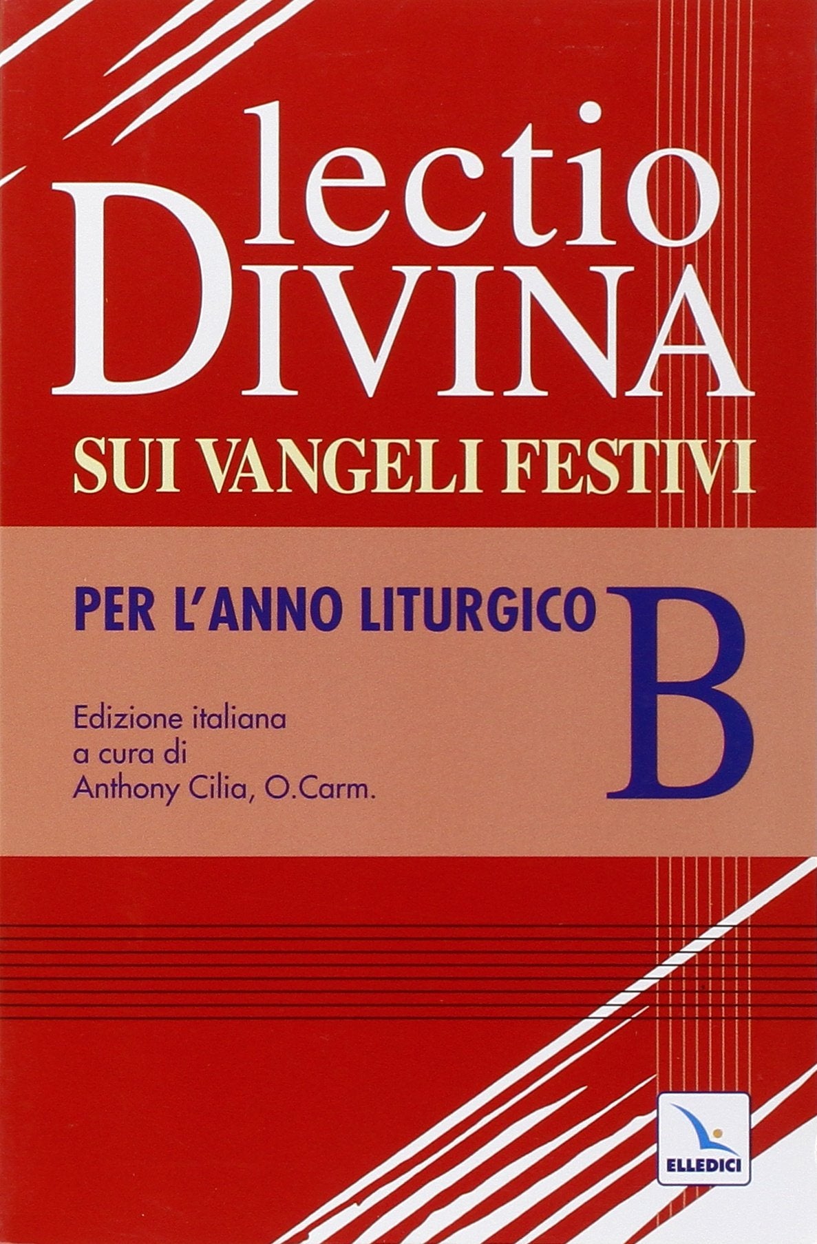Lectio divina sui Vangeli festivi. Per l'Anno liturgico B. Meditando giorno e notte nella legge del Signore (L' omelia nella celebrazione eucaristica, Band 35) Religion & Esotericism