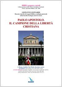 Paolo apostolo. Il campione del dialogo e della libertà cristiana (Bibbia. Proposte e metodi, Band 46) Religion & Esotericism