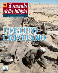 Il mondo della Bibbia. L'Egitto cristiano (2008) (Vol. 4) Reference Books