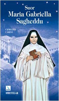 Suor Maria Gabriella Sagheddu. Agnello immolato per l'unità Politics & History