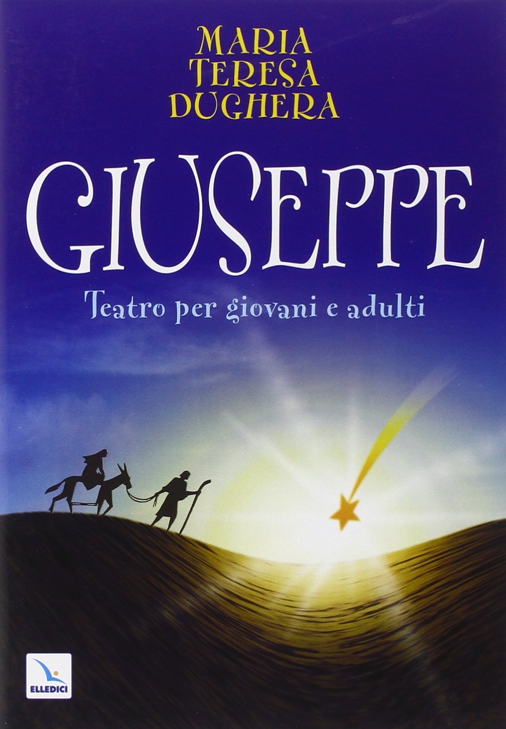 Giuseppe. Teatro per giovani e adulti (Teatro a scuola, Band 62) Non-fiction