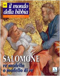 Il mondo della Bibbia. Salomone. Re modello e modello di re (2008) (Vol. 5) Reference Books